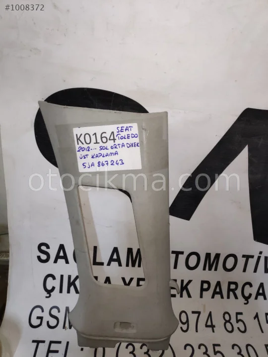 OEM; 5ja867243 SEAT TOLEDO 12 SOL ORTA DİREK ÜST KAPLAMA OEM